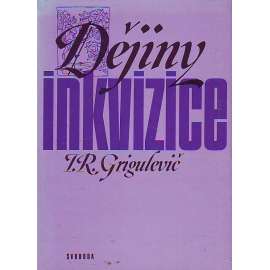 Dějiny inkvizice (historie, náboženství, Španělsko, Portugalsko, mj. i Jan Hus, Jana z Arcu)